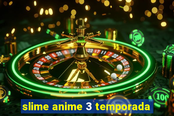 slime anime 3 temporada